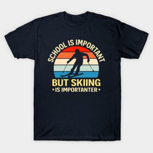 School Is Important But Skiing Is Importanter T-Shirt